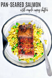Pan Seared Salmon With Maple Curry Butter Recipe In 2020 Seared Salmon Pan Seared Salmon Cooking Salmon