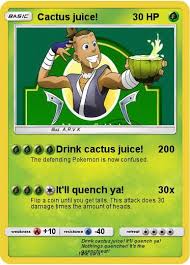 Cactus juice is high in fiber making you feel full when you eat or drink it. Pokemon Sokka S Cactus Juice