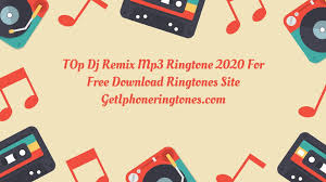 Top Dj Remix Songs And Music Ringtone 2020 For Free Download In 2020 Dj Remix Songs Dj Remix Top Dj