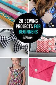 These quick and easy sewing projects are perfect for sewing beginners or experts. 20 Easy Beginner Sewing Projects That Turn Out Super Cute It S Always Autumn