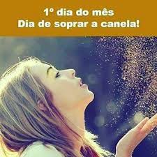 Não lave a mão para tirar a canela que ficou!! Meu Templo Zen 1Âº Dia Do Mes Dia De Soprar A Canela