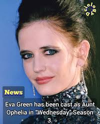 Eva Green has been cast as Aunt Ophelia in #Wednesday: Season 3.