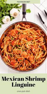 Mexican Shrimp Linguine Recipe Artichoke Recipes Pasta Pasta Recipes Easy Dinner Recipes