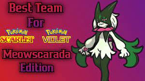 Best Team for Pokemon Scarlet and Violet Meowscarada Edition - YouTube