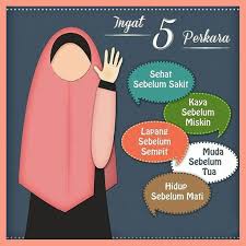 Ingat 5 perkara terbaru gratis dan mudah dinikmati. Lima Perkara Sebelum Lima Perkara Yang Sering Terabaikan Kata Kata Iman Kutipan