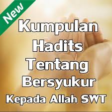 Rahasia allah dalam diri manusia : Kumpulan Hadits Tentang Bersyukur Kepada Allah Swt For Android Apk Download