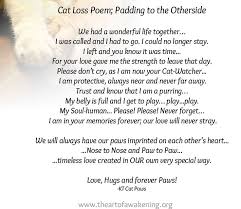 A cat loss quote is a simple few words or sentences that succinctly says how much we missing our cats and the pain losing them has caused. Rainbow Bridge Cat Loss Cat Passing There Is A Ceremony I Wrote Titled Cat Loss On My Website Big Hugs And Love Kt Ww Cat Loss Cat Loss Poems Pet Poems