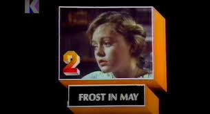 "Frost in May" Frost in May (TV Episode 1982)