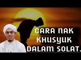 Allah swt, cara khusyuk dalam solat, islam, ketenangan hati, nama allah, rahsia khusyuk dalam solat, religion, sabda rasulullah, tips dan panduan khusyuk. Cara Berkesan Khusyuk Dalam Solat Ustaz Moqti Ahmad Youtube