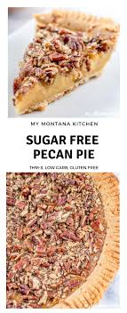 How To Make Sugar Free Pecan Pie My Montana Kitchen Sugar Free Pecan Pie Low Carb Pecan Pie Sugar Free Recipes