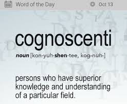 Cognoscenti Yes And Certainly When It Comes To Bein A Narcissistic Arrogant Deuchebag With Zero Empathy Or Moral I Weird Words Unusual Words Uncommon Words
