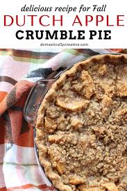 Easy Dutch Apple Pie Recipe In 2020 Yummy Pie Recipes Recipes Fall Recipes