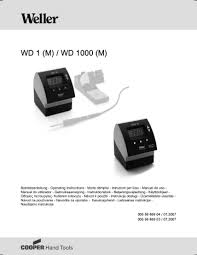 Jul 16, 2021 · manual 18485026 manualzz. Weller Wd 1000 Wd 1m Wd1 Operating Instructions Manual Manualzz