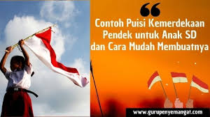 23 contoh puisi alam tentang lingkungan keindahan menyentuh hati. Contoh Puisi Kemerdekaan Pendek Untuk Anak Sd 17 Agustus 2021 Dan Cara Mudah Membuatnya Guru Penyemangat