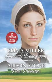 Amazon.com: Johanna's Bridegroom and Plain Protector: An Anthology  (Hannah's Daughters) eBook : Miller, Emma, Stone, Alison: Books