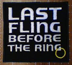 Last fling before the ring quotes. Before The Ring Quotes Quotesgram