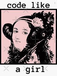 Code Like A Girl Ada Lovelace Sticker By Nanarts Ada Lovelace Sticker Design Coding