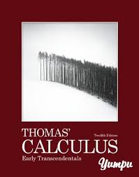 Thomas Calculus 12th Edition Textbook Magazine With 2421 Pages Thomas Calculus 12th Edition Textbook In 2020 Calculus Differential Equations Textbook
