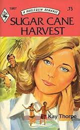 Sugar Cane Harvest by Kay Thorpe