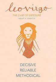 The leo/virgo is a curious mixture of introverted and extroverted tendencies, modesty and flamboyance, and a capacity to see both the largest and the smallest picture in every situation. Leo Virgo August 19th August 25th Leo Virgo Cusp Leo And Virgo Virgo Love