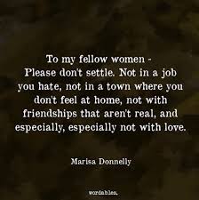 It's lost any meaning it may have once had. Pin By Mary Branch On Well Spoken Dont Settle Quotes Settling Quotes Quotes To Live By