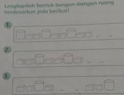 Suatu barisan dengan pola deret 𝑆 𝑛 = 2𝑛3 − 3𝑛2. Lengkapi Bentuk Bangun Bangun Ruang Berdasarkan Pola Berikut Brainly Co Id