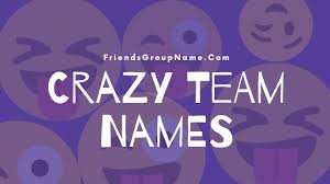 It is organized by the american cancer society every year. Crazy Team Names 2021 For Funny Best Cool Team Name List