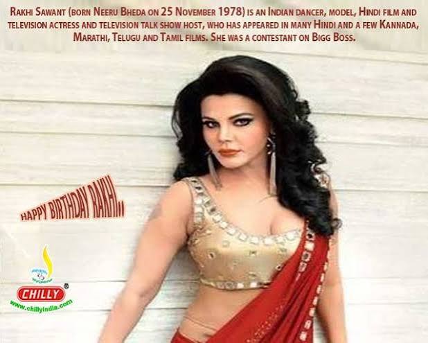 Happy Birthday: Rakhi Sawant (born on 25 November 1978) is an Indian dancer, model, actress and television talk show host | Chilly Floor Drain Covers | Chilly Cockroach Trap - CCT