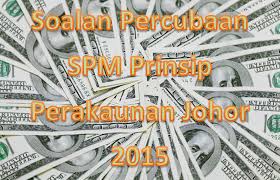 Soalan peperiksaan pertengahan tahun 2015 bahasa soalan percubaan spm 2014 sekolah berasrama penuh (sbp) (termasuk skema) bahasa melayu bahasa inggeris matematik sejarah. Soalan Percubaan Spm Prinsip Perakaunan Johor 2015 Gurubesar My