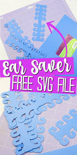 Cricut Ear Saver Svg File For Face Masks In 2020 Cricut Free Svg Cricut Tutorials