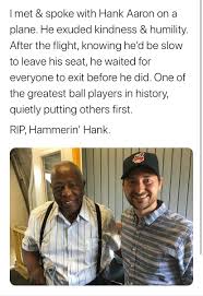 My brother shared a plane ride with Hank Aaron a few years ago. He was a  class act. : r/Braves