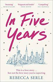 Point out sentences that rhyme, and. Amazon Com In Five Years The Most Heartbreaking Novel You Ll Read This Year Ebook Serle Rebecca Kindle Store