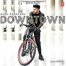 Downtown Guru Randhawa Download Pagalworld Com Mp3 Song Download Mp3 Song Bollywood Songs