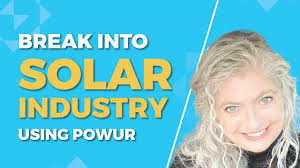 Break into Solar Industry Using Powur