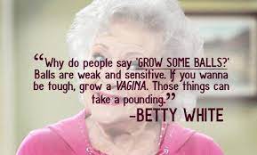 Funny quotes about men's balls. Men No Balls Quotes Quotations Sayings 2021