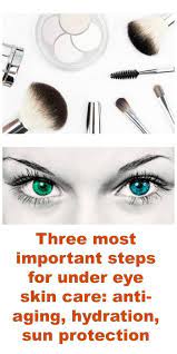 Three Most Important Steps For The Best Under Eye Skin Care Modern Vintage Ville Eye Skin Care Eye Care Undereye