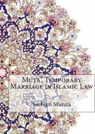 The islamic jurisprudence on this type of marriage is controversial especially between sunni's and shi'a. Muta Temporary Marriage In Islamic Law Sachiko Murata 9781519346322