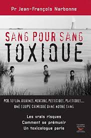 Les dioxines sont produites lors de combustions dans des feux ou des incinérateurs d'ordures ménagères. Sang Pour Sang Toxique Les Vrais Risques Comment Se Premunir Un Toxicologue Parle Environnement Et Ecologie French Edition Ebook Narbonne Jean Francois Amazon De Kindle Shop