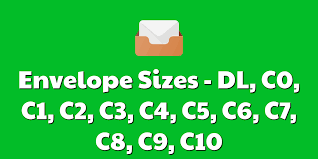 Envelope Sizes Dl C0 C1 C2 C3 C4 C5 C6 C7 C8 C9 C10