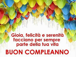 Gioia Felicita E Serenita Facciano Per Sempre Parte Della Tua Vita Buon Compleanno Buon Compleanno Immagini Di Buon Compleanno Auguri Di Buon Compleanno