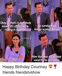 The tv show 'friends' might be over, but here are the best quotes from every character. Friends Tv Show Birthday Memes