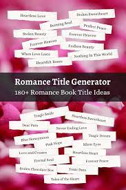 Choose now from our online collection of 3830+ friendship short stories and start reading! Romance Title Generator 180 Romance Title Ideas Imagine Forest