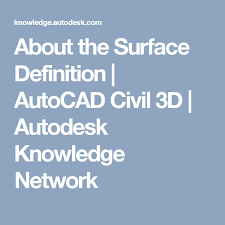 About The Surface Definition Autocad Civil 3d Autodesk Knowledge Network Autocad Civil Definitions Autocad