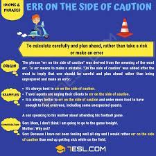 Err On The Side Of Caution What Does Err On The Side Of Caution Mean 7esl Idioms And Phrases Other Ways To Say Idioms