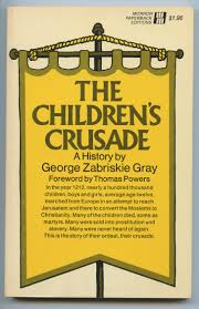 We did not find results for: The Children S Crusade A History Gray George Zabriskie 9780688050092 Amazon Com Books