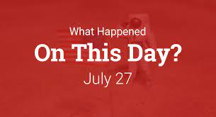 On this day - July 27
