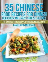 35 Chinese Food Recipes For Dinner Delicious And Easy Chinese Recipes The Amazing Chinese Food Easy Chinese Recipes Delicious Healthy Recipes Dinner Recipes