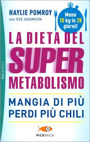 Un'eccessiva riduzione dell'apporto calorico infatti tende a rallentarlo, diminuendo il dispendio energetico e aumentando la capacità dell'organismo di assorbire i nutrienti presenti negli alimenti. La Dieta Del Super Metabolismo Libro Di Haylie Pomroy Eve Adamson