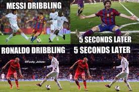 Messi Ronaldo Dribbling Ronaldo Always Goes For A Show And I Love It Soccer Jokes Soccer Memes Funny Soccer Memes
