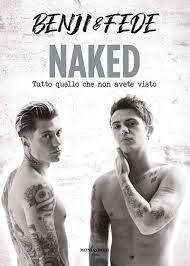 I due cantanti hanno dichiarato che quello del 3 maggio 2020 all'arena di. Naked Tutto Quello Che Non Avete Visto Amazon It Benji Fede Libri